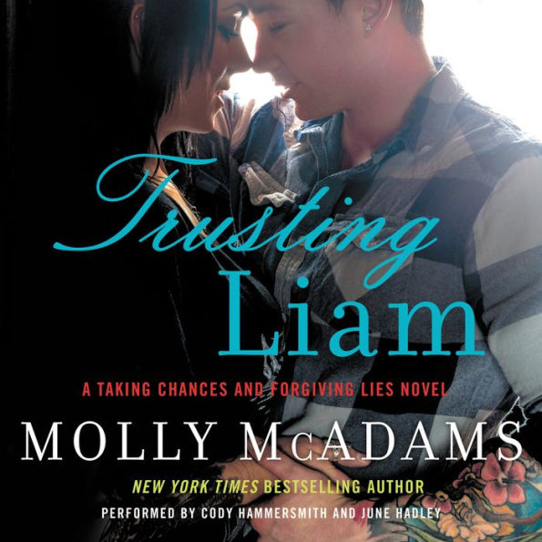 Trusting Liam: A Taking Chances and Forgiving Lies Novel