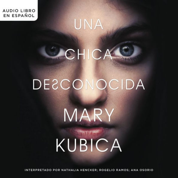 chica desconocida: Una novela