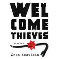 Welcome Thieves: Stories