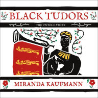 Black Tudors : The Untold Story