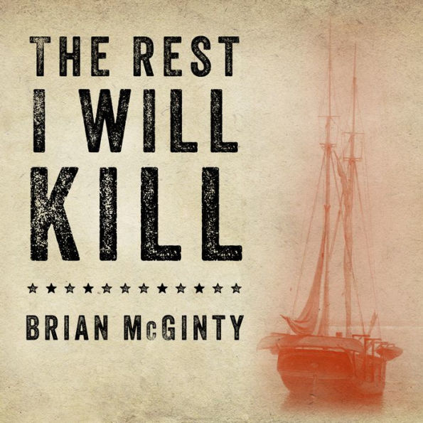 The Rest I Will Kill: William Tillman and the Unforgettable Story of How a Free Black Man Refused to Become a Slave