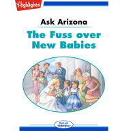 The Fuss over New Babies: Ask Arizona