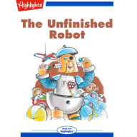 The Unfinished Robot