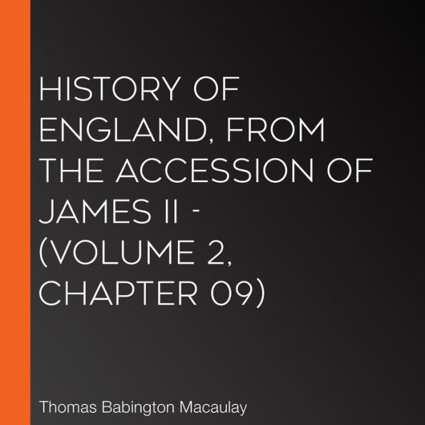 History of England, from the Accession of James II - (Volume 2, Chapter 09)