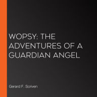 Wopsy: The Adventures of a Guardian Angel