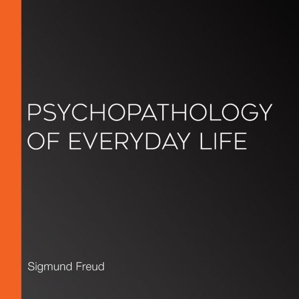 Psychopathology of Everyday Life