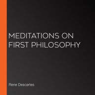 Meditations on First Philosophy