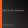 Revolted Woman