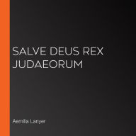 Salve Deus Rex Judaeorum