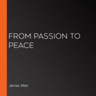 From Passion to Peace