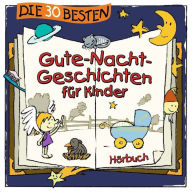 Die 30 besten Gute-Nacht-Geschichten für Kinder