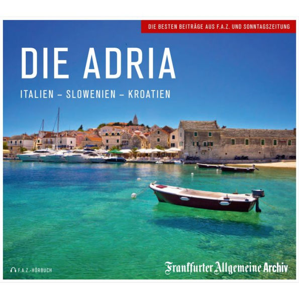 Die Adria: Italien - Slowenien - Kroatien (Abridged)