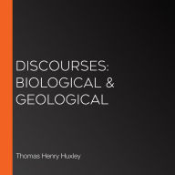 Discourses: Biological & Geological