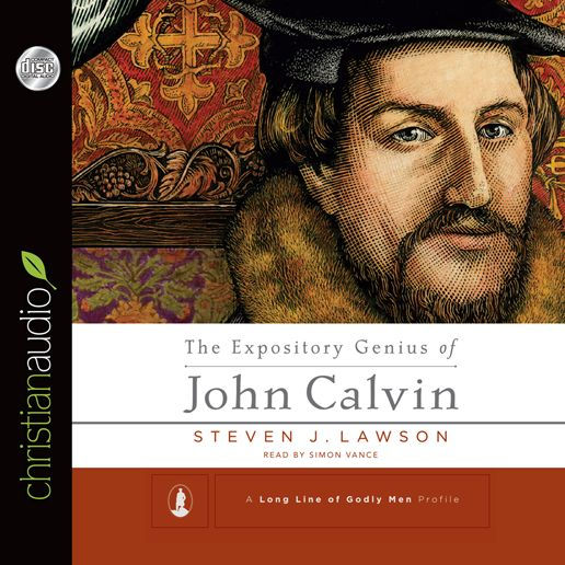 The Expository Genius of John Calvin