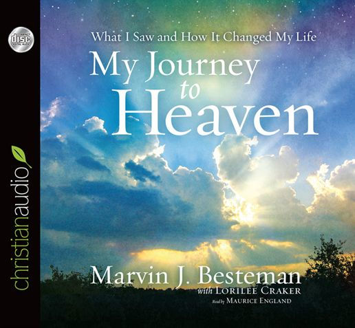 *My Journey to Heaven: What I Saw and How It Changed My Life