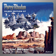 Perry Rhodan Silber Edition 87: Das Spiel des Laren (Teil 3): Perry Rhodan-Zyklus 