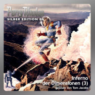 Perry Rhodan Silber Edition 86: Inferno der Dimensionen (Teil 3): Perry Rhodan-Zyklus 