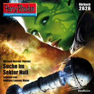 Perry Rhodan 2626: Suche im Sektor Null: Perry Rhodan-Zyklus 