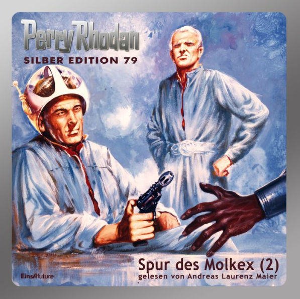 Perry Rhodan Silber Edition 79: Spur des Molkex (Teil 2): Perry Rhodan-Zyklus 