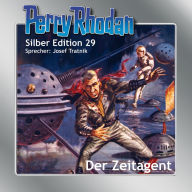 Perry Rhodan Silber Edition 29: Der Zeitagent: Perry Rhodan-Zyklus 