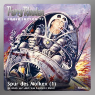 Perry Rhodan Silber Edition 79: Spur des Molkex (Teil 1): Perry Rhodan-Zyklus 