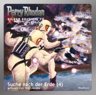 Perry Rhodan Silber Edition 78: Suche nach der Erde (Teil 4): Perry Rhodan-Zyklus 