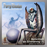 Perry Rhodan Silber Edition 80: Menschheit am Scheideweg (Teil 3): Perry Rhodan-Zyklus 