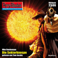 Perry Rhodan 2586: Die Sektorknospe: Perry Rhodan-Zyklus 