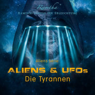 Aliens Serie: Aliens & UFOs: Die Tyrannen