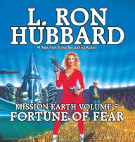 Mission Earth Volume 5: Fortune of Fear