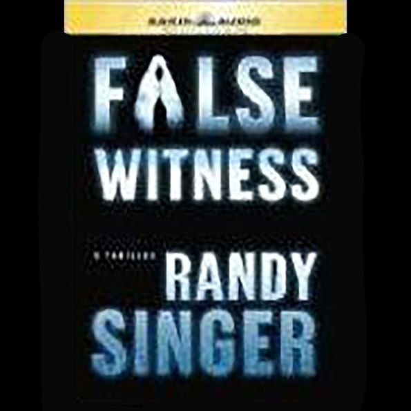 False Witness (Abridged)