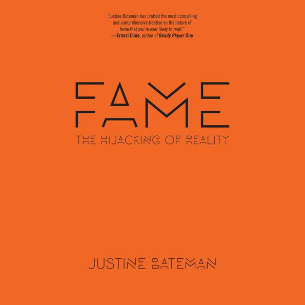 Fame: The Hijacking of Reality