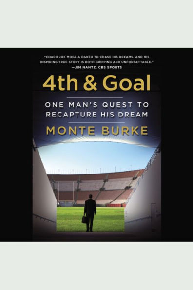 4th & Goal: One Man's Quest to Recapture His Dream