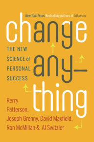 Change Anything: The New Science of Personal Success