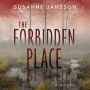 The Forbidden Place: A Novel