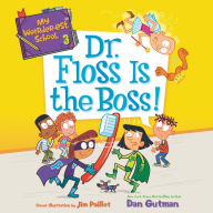 My Weirder-est School #3: Dr. Floss Is the Boss!