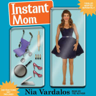 Instant Mom: I Thought I Knew Love, and Then I Met My Daughter