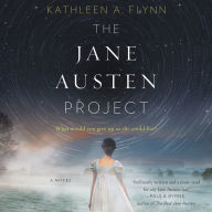 The Jane Austen Project: A Novel