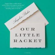 Our Little Racket: A Novel