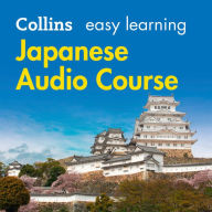 Easy Learning Japanese Audio Course: Language Learning the easy way with Collins (Collins Easy Learning Audio Course)