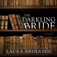 The Darkling Bride: A Novel