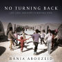 No Turning Back: Life, Loss, and Hope in Wartime Syria