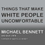 Things That Make White People Uncomfortable