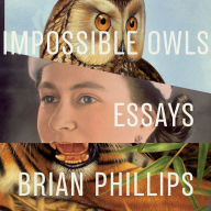 Impossible Owls: Essays