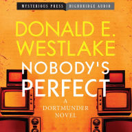 Nobody's Perfect: A Dortmunder Novel