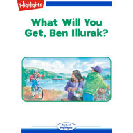 What Will You Get, Ben Illurak?