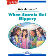 When Secrets Get Slippery: Ask Arizona