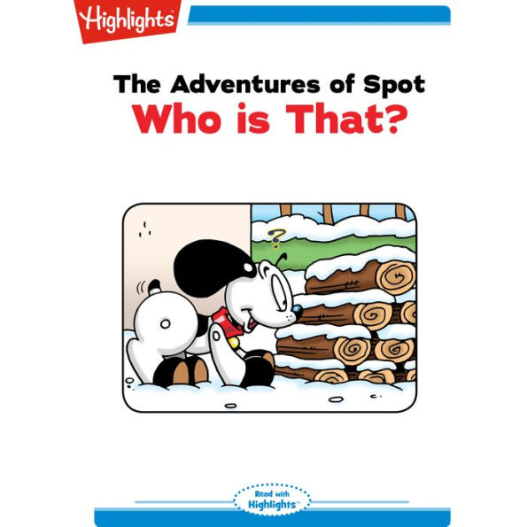 Who is that?: The Adventures of Spot