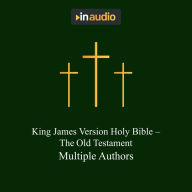 King James Version Holy Bible - The Old Testament: Old Testament