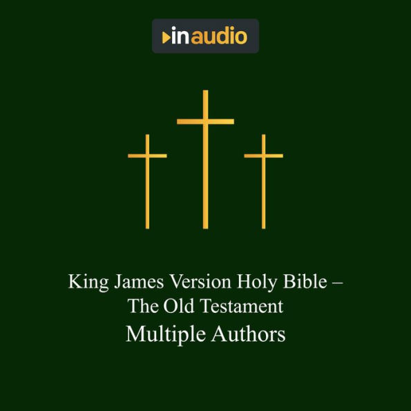 The King James Bible: The Old Testament